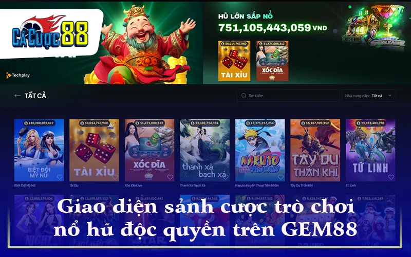 Giao diện sảnh cược trò chơi nổ hũ độc quyền trên GEM88